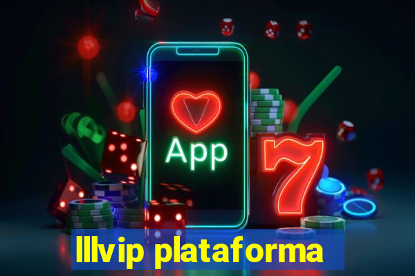 lllvip plataforma